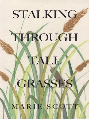 cover image of Stalking Through Tall Grasses